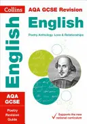 Collins GCSE Revision and Practice - New 2015 Curriculum Edition -- Aqa GCSE Poetry Anthology: Miłość i związki: Revision Guide - Collins GCSE Revision and Practice - New 2015 Curriculum Edition -- Aqa GCSE Poetry Anthology: Love and Relationships: Revision Guide