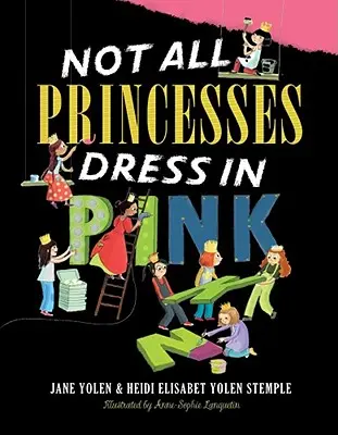 Nie wszystkie księżniczki ubierają się na różowo - Not All Princesses Dress in Pink