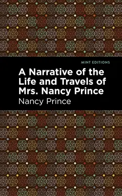 Opowieść o życiu i podróżach pani Nancy Prince - A Narrative of the Life and Travels of Mrs. Nancy Prince