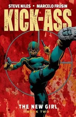 Kick-Ass: Nowa dziewczyna, tom 2 - Kick-Ass: The New Girl Volume 2