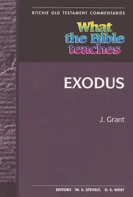 Czego uczy Biblia - Exodus: Wtbt Vol 4 OT Exodus - What the Bible Teaches - Exodus: Wtbt Vol 4 OT Exodus