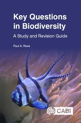 Kluczowe pytania dotyczące bioróżnorodności: A Study and Revision Guide - Key Questions in Biodiversity: A Study and Revision Guide