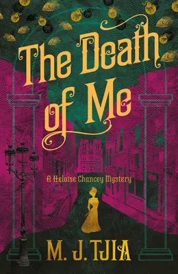 Śmierć mnie: tajemnica Heloise Chancey - The Death of Me: A Heloise Chancey Mystery