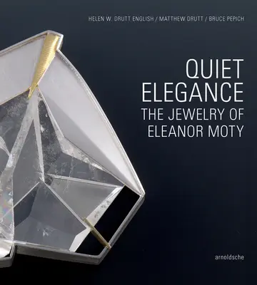 Cicha elegancja: Biżuteria Eleanor Moty - Quiet Elegance: The Jewelry of Eleanor Moty