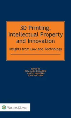 Druk 3D, własność intelektualna i innowacje - 3D Printing, Intellectual Property and Innovation