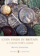 Monety znalezione w Wielkiej Brytanii: Przewodnik kolekcjonera - Coin Finds in Britain: A Collector's Guide