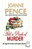 Szczypta morderstwa: An Angie & Friends Food & Spirits Mystery - Add a Pinch of Murder: An Angie & Friends Food & Spirits Mystery