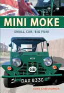 Mini Moke: Mały samochód, wielka zabawa - Mini Moke: Small Car, Big Fun