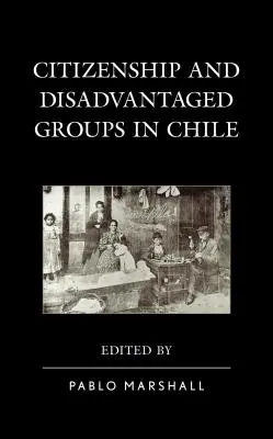 Obywatelstwo i grupy defaworyzowane w Chile - Citizenship and Disadvantaged Groups in Chile