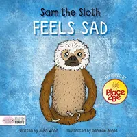 Leniwiec Sam czuje się smutny - Sam the Sloth Feels Sad