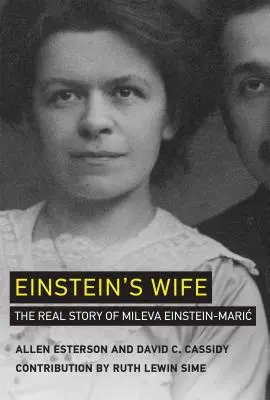 Żona Einsteina: prawdziwa historia Milevy Einstein-Mari? - Einstein's Wife: The Real Story of Mileva Einstein-Mari?