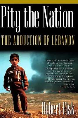 Litość nad narodem: Uprowadzenie z Libanu - Pity the Nation: The Abduction of Lebanon