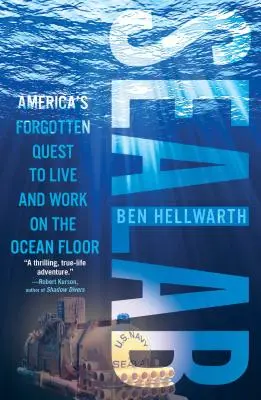 Sealab: Zapomniane amerykańskie dążenie do życia i pracy na dnie oceanu - Sealab: America's Forgotten Quest to Live and Work on the Ocean Floor