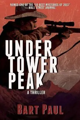 Under Tower Peak, 1: A Tommy Smith High Country Noir, Księga pierwsza - Under Tower Peak, 1: A Tommy Smith High Country Noir, Book One