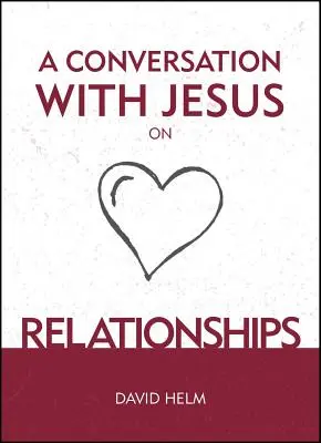 Rozmowa z Jezusem... o związkach - A Conversation with Jesus... on Relationships