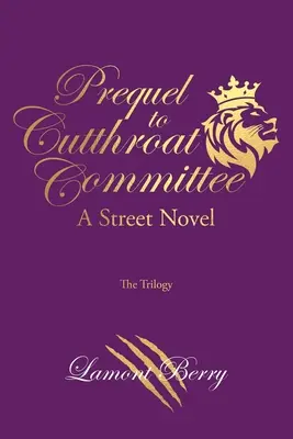 Prequel do Cutthroat Committee: Powieść uliczna - Prequel to Cutthroat Committee: A Street Novel