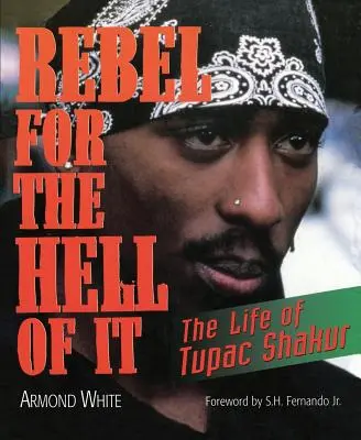 Buntownik do samego końca: życie Tupaca Shakura - Rebel for the Hell of It: The Life of Tupac Shakur