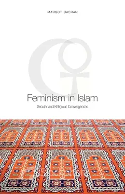 Feminizm w islamie: Świeckie i religijne konwergencje - Feminism in Islam: Secular and Religious Convergences