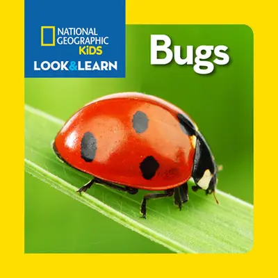 National Geographic Kids Patrz i Ucz się: Robale - National Geographic Kids Look and Learn: Bugs