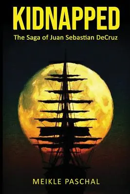 Porwany: Saga Juana Sebastiana DeCruza - Kidnapped: The Saga of Juan Sebastian DeCruz