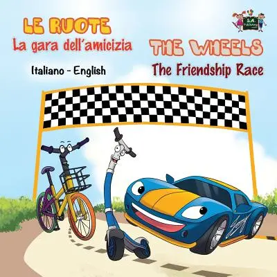 La gara dell'amicizia - Wyścig przyjaźni: dwujęzyczna edycja włosko-angielska - La gara dell'amicizia - The Friendship Race: Italian English Bilingual Edition