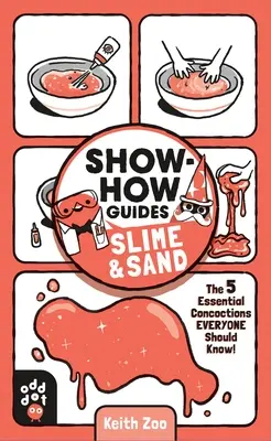 Poradniki: Szlam i piasek: 5 podstawowych mikstur, które każdy powinien znać! - Show-How Guides: Slime & Sand: The 5 Essential Concoctions Everyone Should Know!