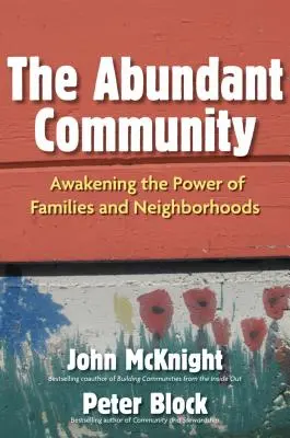 Obfita społeczność: Przebudzenie mocy rodzin i sąsiedztwa - The Abundant Community: Awakening the Power of Families and Neighborhoods