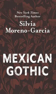 Meksykański gotyk - Mexican Gothic