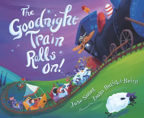 Pociąg na dobranoc jedzie dalej! - The Goodnight Train Rolls On!