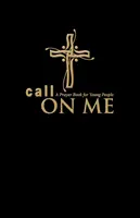 Call on Me: Modlitewnik dla młodzieży (miękka) - Call on Me: A Prayer Book for Young People (paperback)