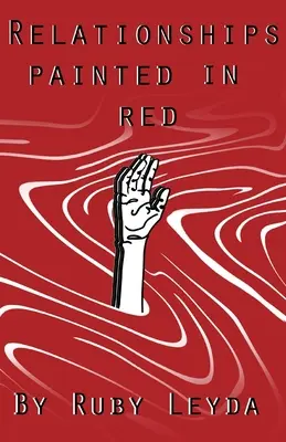 Związki malowane na czerwono: Lesbijska książka poetycka o złamanych sercach - Relationships Painted In Red: A Lesbian Heartbreak Poetry Book