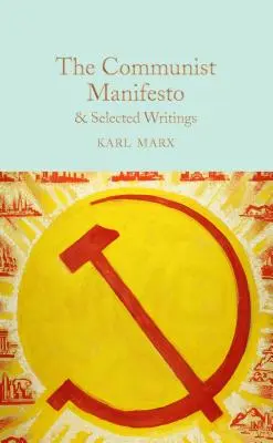 Manifest komunistyczny: i wybrane pisma - The Communist Manifesto: & Selected Writings