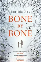 Bone by Bone - thriller psychologiczny tak wciągający, że nie będziesz w stanie go odłożyć - Bone by Bone - A psychological thriller so compelling, you won't be able to put it down