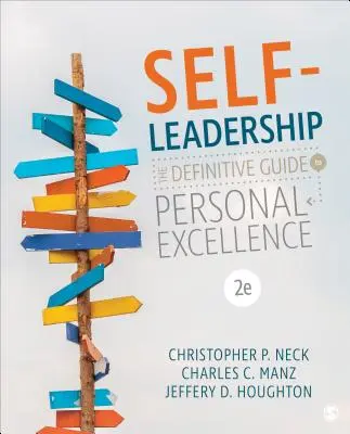 Self-Leadership: Ostateczny przewodnik po doskonałości osobistej - Self-Leadership: The Definitive Guide to Personal Excellence