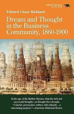 Marzenie i myśl w społeczności biznesowej, 1860-1900 - Dream and Thought in the Business Community, 1860-1900