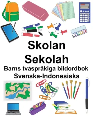 Szwedzko-indonezyjski Szkoła/Sekola Dwujęzyczna książka obrazkowa dla dzieci - Svenska-Indonesiska Skolan/Sekolah Barns tvsprkiga bildordbok