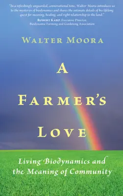 A Farmer's Love: Żywa biodynamika i znaczenie wspólnoty - A Farmer's Love: Living Biodynamics and the Meaning of Community