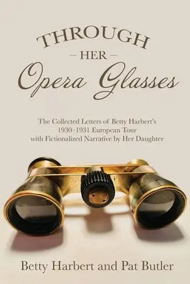 Przez okulary opery - Through Her Opera Glasses