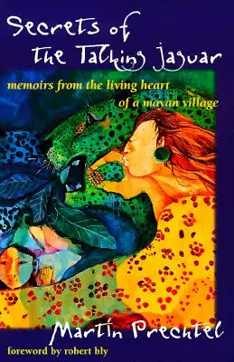 Sekrety gadającego jaguara: Wspomnienia z żywego serca wioski Majów - Secrets of the Talking Jaguar: Memoirs from the Living Heart of a Mayan Village