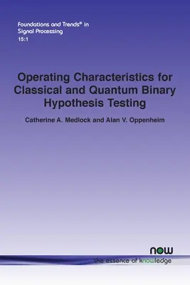 Charakterystyka operacyjna dla klasycznego i kwantowego testowania hipotez binarnych - Operating Characteristics for Classical and Quantum Binary Hypothesis Testing