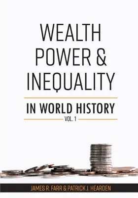 Bogactwo, władza i nierówności w historii świata, tom 1 - Wealth, Power and Inequality in World History Vol. 1