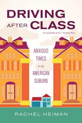 Jazda po zajęciach, 31: Niespokojne czasy na amerykańskich przedmieściach - Driving After Class, 31: Anxious Times in an American Suburb