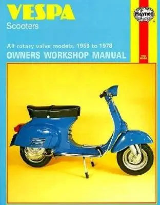 Instrukcja warsztatowa dla właścicieli skuterów Vespa: Wszystkie modele z zaworem obrotowym 1959-1978: Nr 126 - Vespa Scooters Owners Workshop Manual: All Rotary Valve Models 1959 to 1978: No. 126