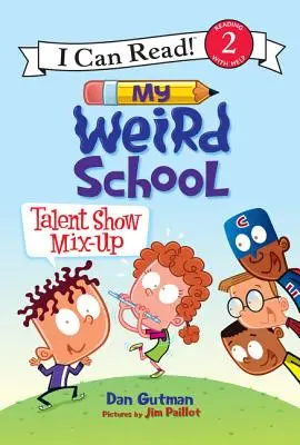 Moja dziwna szkoła: Zamieszanie na pokazie talentów - My Weird School: Talent Show Mix-Up