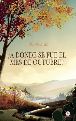 A dnde se fue el mes de octubre?