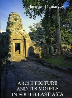 Architektura i jej modele w Azji Południowej - Architecture and Its Models in Se Asia
