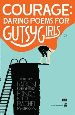 Odwaga: Odważne wiersze dla odważnych dziewczyn - Courage: Daring Poems for Gutsy Girls