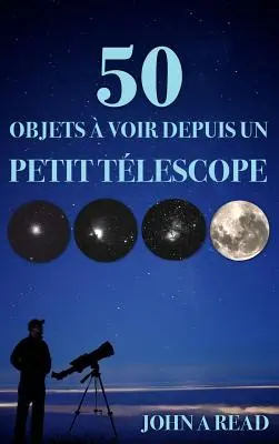 50 obiektów widocznych przez mały teleskop - 50 Objets  voir depuis un petit tlescope