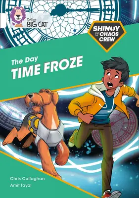 Shinoy and the Chaos Crew: The Day Time Froze: Band 10/White - The Shinoy and the Chaos Crew: The Day Time Froze: Band 10/White