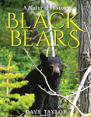 Czarne niedźwiedzie: Historia naturalna - Black Bears: A Natural History